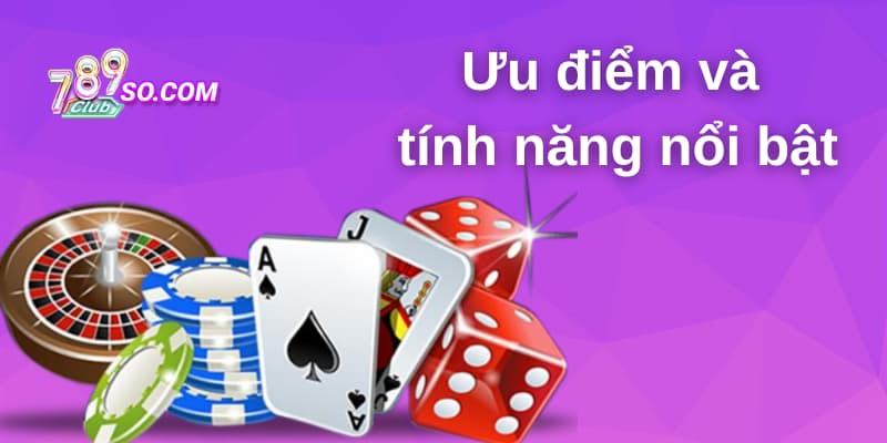 Tính Năng Vượt Trội Tại 789CLUB