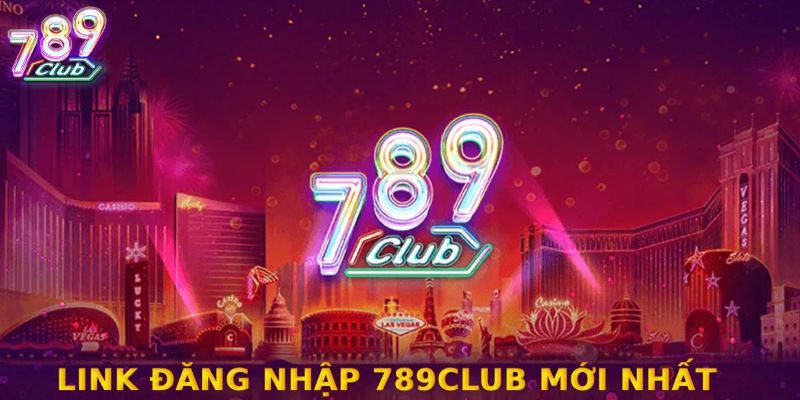 Truy cập đúng đường link dẫn vào nhà cái 789club